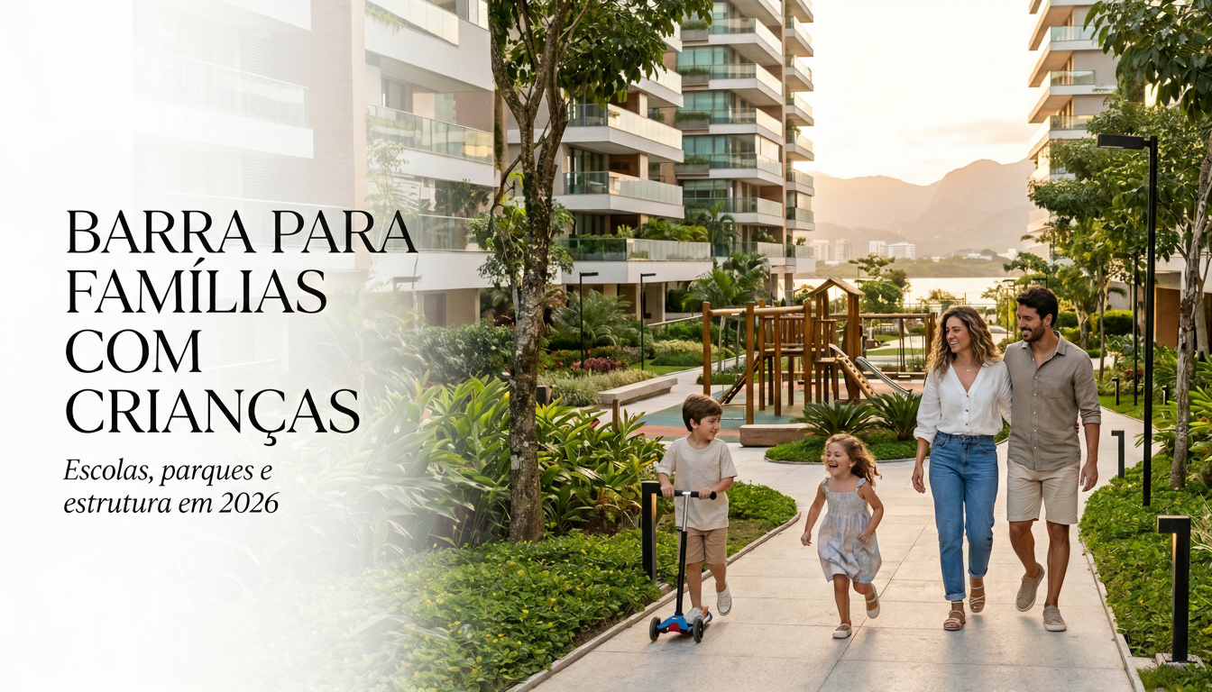 Barra para famílias com crianças: escolas, parques e estrutura em 2026