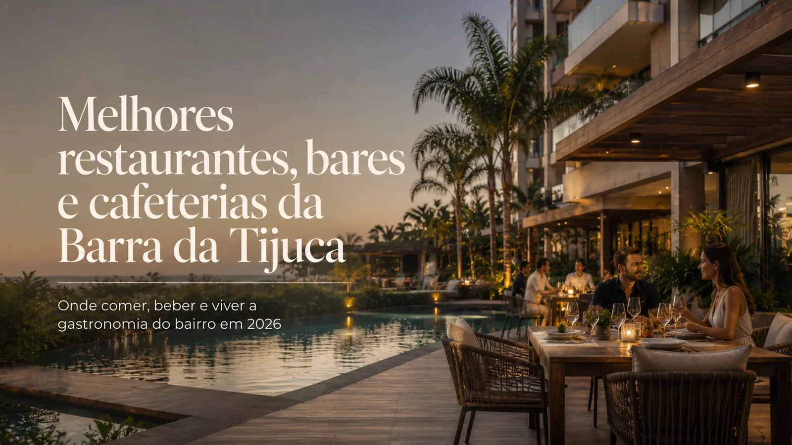 Restaurantes e Bares na Barra da Tijuca: Curadoria por Ocasião